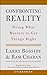 Confronting Reality: Doing What Matters to Get Things Right