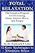 Total Relaxation - The Complete Program to Overcome Stress, T... by Frederick Lenz