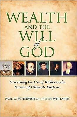Wealth and the Will of God: Discerning the Use of Riches in the Service of Ultimate Purpose (Kindle Edition)