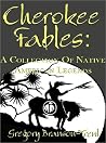 Cherokee Fables Cherokee Fables