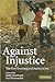 Against Injustice: The New Economics of Amartya Sen