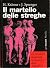 Il martello delle streghe. La sessualità femminile nel transfert degli inquisitori