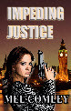 Impeding Justice by Mel Comley