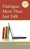 Dialogue, More Than Just Talk
