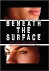 Beneath the Surface