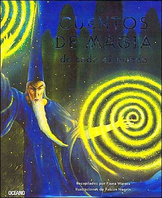 Cuentos De Magia De Todo El Mundo (Spanish Edition)