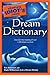 The Complete Idiot's Guide Dream Dictionary: Discover the Meaning of Over 1,500 Dream Symbols