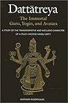 Dattatreya: The I...