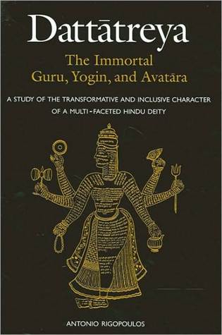 Dattatreya: The Immortal Guru, Yogin, and Avatara (ebook)