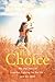 The Choice: The true story of a mother fighting for her life ? and her child