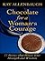 Chocolate for a Woman's Cou...