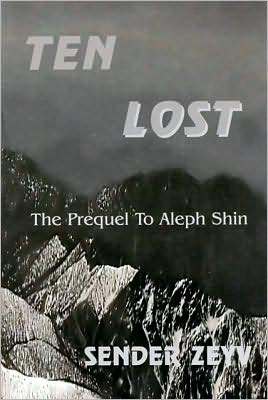 Ten Lost: The Prequel to Aleph Shin (Hardcover)