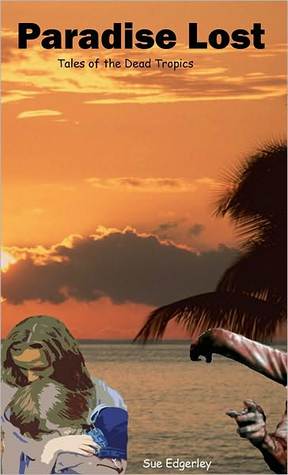 Paradise Lost: Tales of the Dead Tropics (Nook)