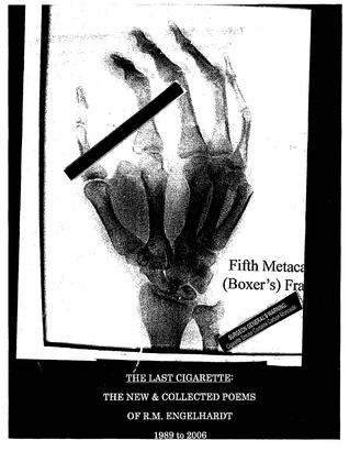 The Last Cigarette: The Collected Poems Of R.M. Engelhardt 1989-2006 (Paperback)