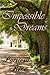Impossible Dreams