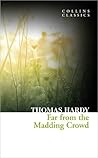 Far from the Madding Crowd by Thomas Hardy