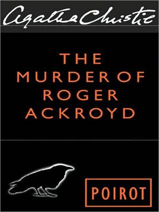 The Murder of Roger Ackroyd: A Hercule Poirot Mystery