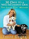 30 Days to a Well-Mannered Dog by Tamar Geller