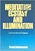 Meditation, Ecstasy and Illumination by Ashokananda Meditation, Ecstasy and Illumination by Ashokananda