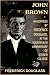 John Brown, an Address by Frederick Douglass at the fourteenth anniversary of Storer College