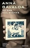 En dag till skänks by Anna Gavalda