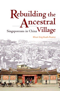 Rebuilding the Ancestral Village: Singaporeans in China (Paperback)