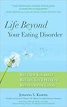 Life Beyond Your Eating Disorder: Reclaim Yourself, Regain Your Health, Recover for Good Book cover for Life Beyond Your Eating Disorder: Reclaim Yourself, Regain Your Health, Recover for Good