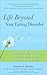 Life Beyond Your Eating Disorder by Johanna S. Kandel
