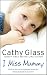 I Miss Mummy: The true story of a frightened young girl who is desperate to go home