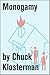 Monogamy: An Essay from Chuck Klosterman IV (Chuck Klosterman on Living and Society)