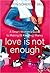 Love Is Not Enough: A Smart Woman's Guide to Money