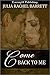 Come Back to Me by Julia Rachel Barrett Come Back to Me by Julia Rachel Barrett