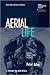 Aerial Life by Peter Adey