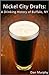 Nickel City Drafts: A Drinking History of Buffalo, NY by Dan Murphy (2010) Paperback