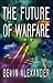 The Future of Warfare