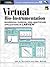 Virtual Bio-Instrumentation: Biomedical, Clinical, and Healthcare Applications in LabVIEW