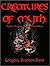 Creatures of Myth: Fairies, Dragons, Angels, and More