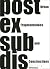 Post Ex Sub Dis. - Urban Fragmentations and Constructions