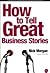 How to Tell Great Business Stories