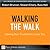 Walking the Walk by Robert J. Brunner