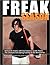 Freak Season: Behind the Scenes With San Francisco Giants Pitcher Tim Lincecum from Spring Training to the World Series