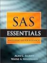 SAS Essentials: A Guide to Mastering SAS for Research