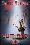 Cum and Go (Four Ever More, #4) Cum and Go (Four Ever More, #4)