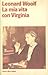 La mia vita con Virginia by Leonard Woolf