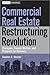Commercial Real Estate Restructuring Revolution: Strategies, Tranche Warfare, and Prospects for Recovery