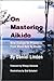 On Mastering Aikido
