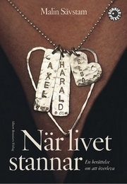 När livet stannar: En berättelse om att överleva (Hardcover)