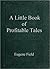 A Little Book of Profitable Tales
