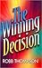 The Winning Decision