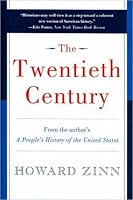 The Twentieth Century (From the author's A People's History of the United States)